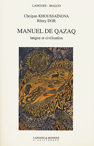 MANUEL DE QAZAQ LANGUE ET CIVILISATION. Coffret avec livre et 2 CD