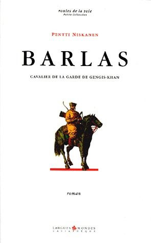 BARLAS. Cavalier de la garde de Gengis-Khan