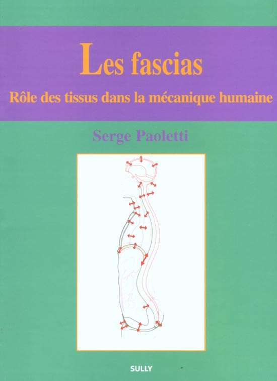Les fascias. Rôle des tissus dans la mécanique humaine, 2ème édition