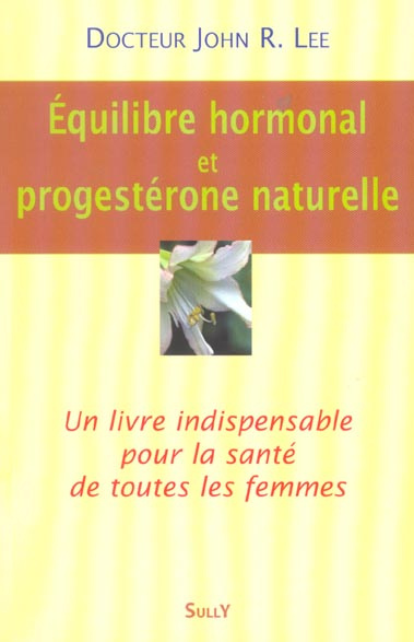 Equilibre hormonal et progestérone naturelle