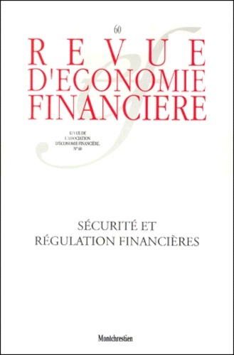 Revue d'économie financière N° 60 : Sécurité et régulation financières