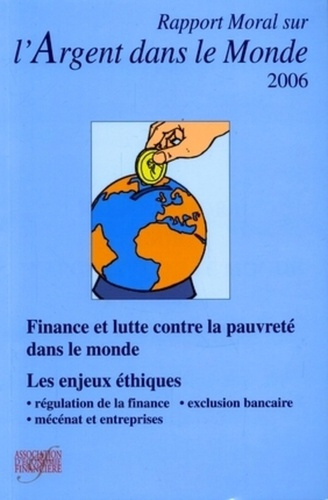 Rapport Moral sur l'Argent dans le Monde. Edition 2006