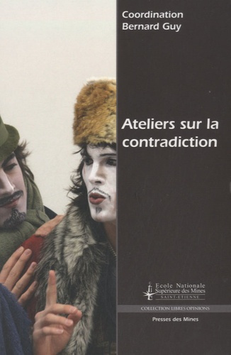 ATELIERS SUR LA CONTRADICTION. NOUVELLE FORCE DE DEVELOPPEM ENT EN SCIENCE ET SO - NOUVELLE FORCE DE
