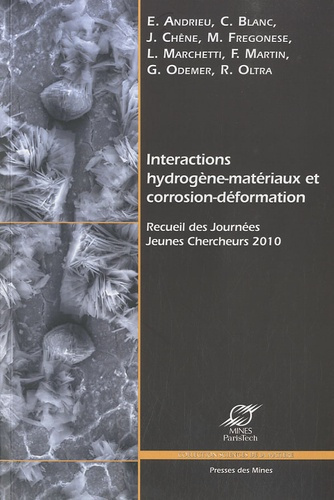 INTERACTIONS HYDROGENE-MATERIAUX ET CORROSION-DEFORMATION. RECUEIL DES JOURNEES - RECUEIL DES JOURNE