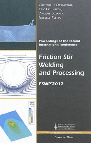 Friction Stir Welding and Processing. Proceedings of the Second International Conference