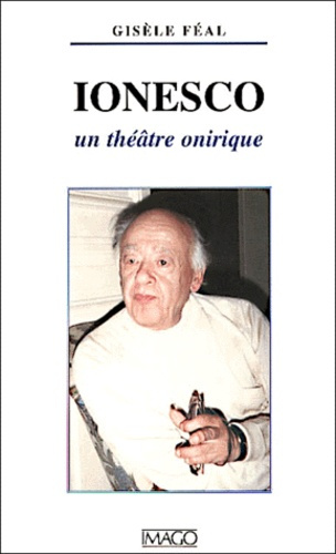 Ionesco. Un théâtre onirique