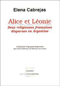ALICE ET LEONIE DEUX RELIGIEUSES FRANCAISES DISPARUES EN ARGENTINE