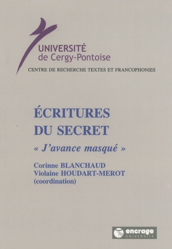 Ecritures du secret. "J'avance masqué"