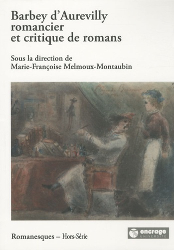 Barbey d'Aurevilly romancier et critique de romans