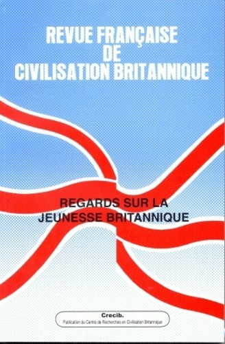 REVUE FRANCAISE DE CIVILISATION BRITANNIQUE VOL XV AUTOMNE 2009
