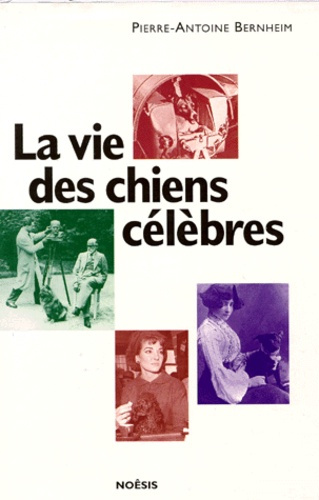 LA VIE DES CHIENS CELEBRES