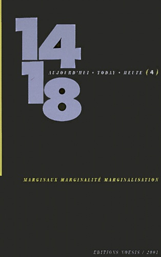 REVUE 14-18 TODAY HEUTE 4 MARGINAUX MARGINALITE ET MARGINALISATION EN GRANDE GUERRE