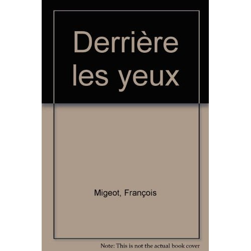 Derrière les yeux