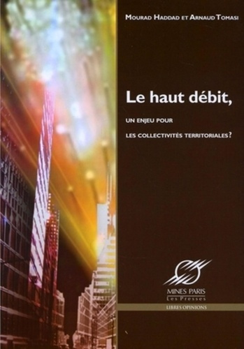 Le haut débit pour tous ? Un enjeu pour les collectivités territoriales