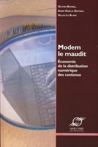 Modem le Maudit. Economie de la distribution numérique des contenus