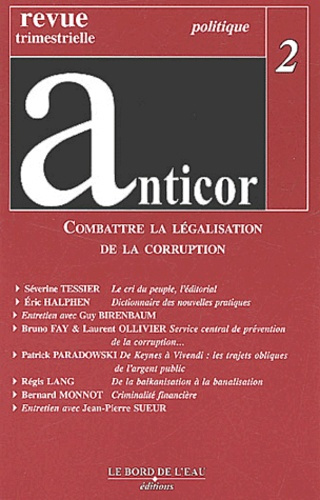 Anticor N° 2 : Combattre la légalisation de la corruption