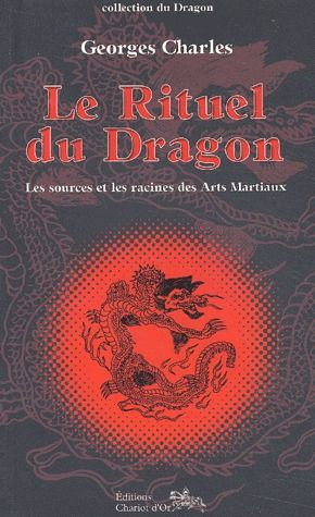 RITUEL DU DRAGON - SOURCES ARTS MARTIAUX