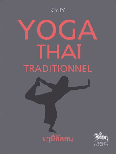 Yoga thaï traditionnel. Histoire et 18 postures de style thaï