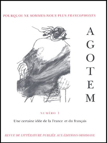 Agotem N° 1 Juin 2003 : Une certaine idée de la France et du français. Pourquoi ne sommes-nous plus