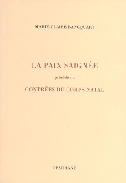 Paix saignée précédé de Contrées du corps natal