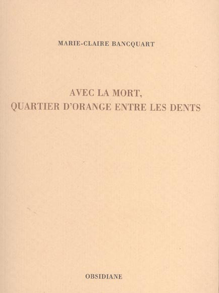 Avec la mort, quartier d'orange entre les dents