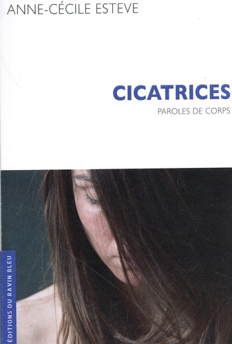 Cicatrices. Paroles de corps