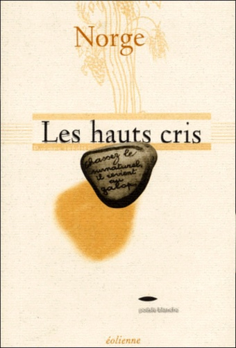 Les hauts cris. Poèmes inédits, 1989-1990