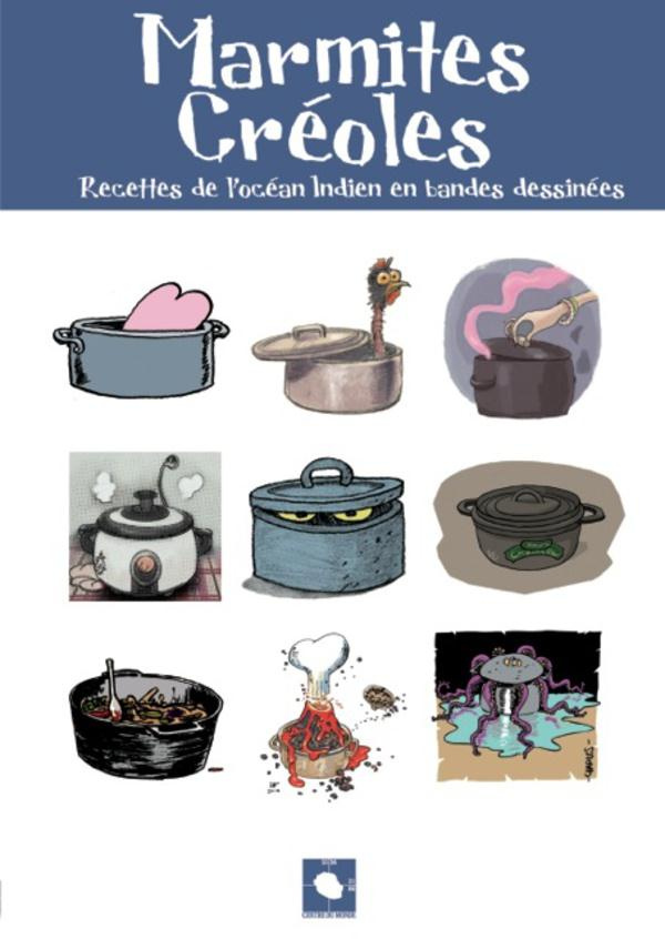 Marmites créoles. Recettes de l'Océan indien en bandes dessinées