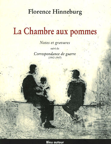 La Chambre aux pommes. Suivi de Correspondance de guerre (1942-1947)