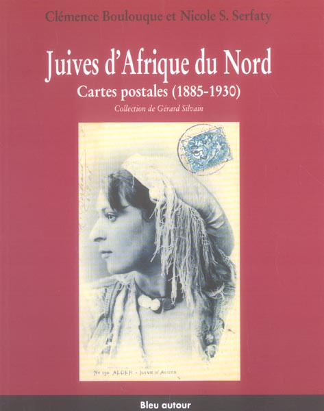 Juives d'Afrique du Nord. Cartes postales (1885-1930)