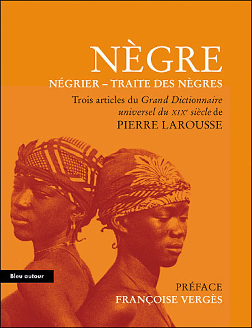 NEGRE, NEGRIER, TRAITE DES NEGRES