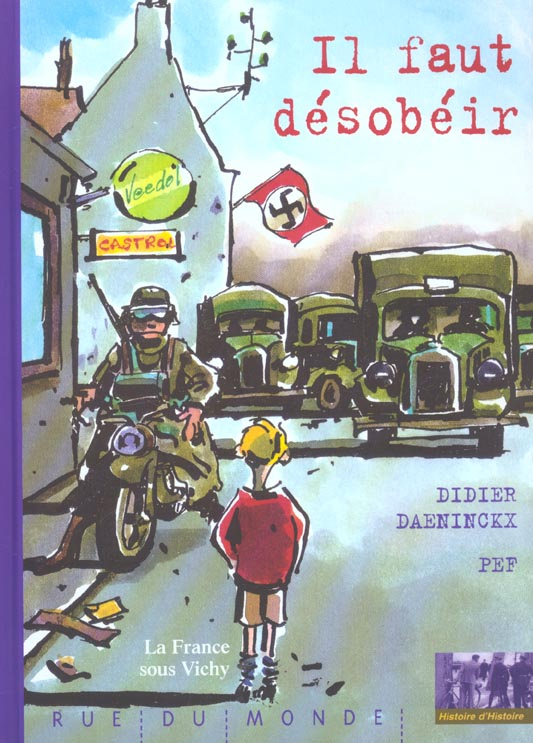 Il faut désobéir. La France sous Vichy