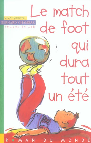 Le match de foot qui dura tout un été