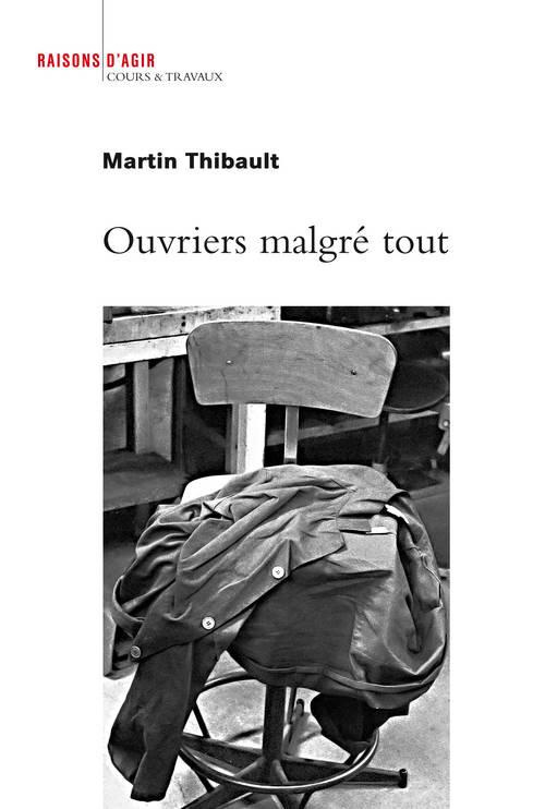 Ouvriers malgré tout. Enquête sur les ateliers de maintenance des trains de la Régie autonome des tr
