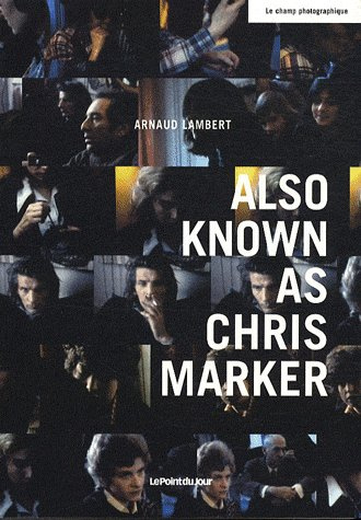 Also known as Chris Marker