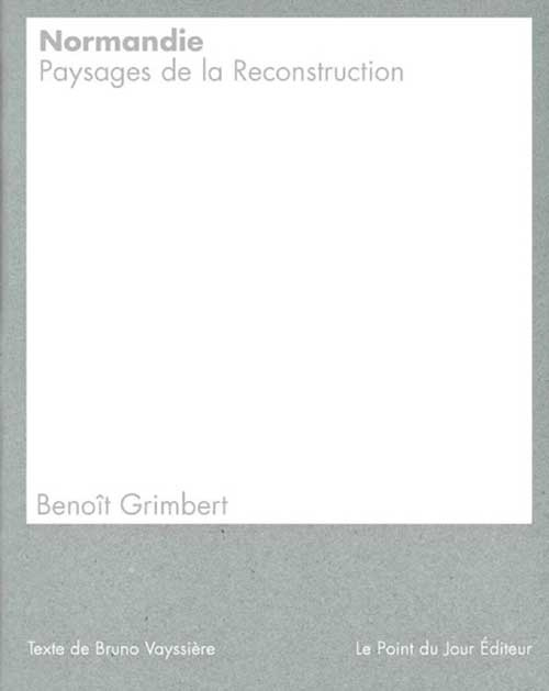 Normandie. Paysages de la Reconstruction