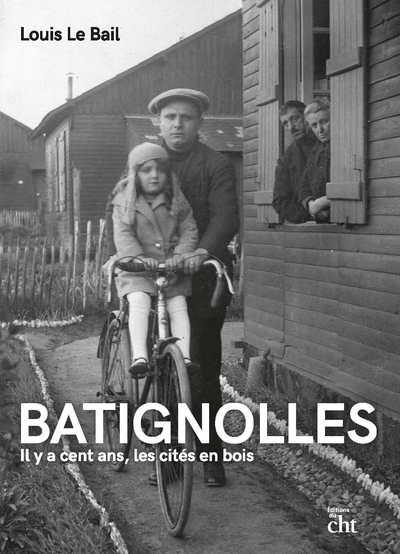 Batignolles. Il y a cent ans, les cités en bois