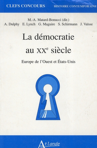 La démocratie au XXème siècle. Europe de l'Ouest et Etats-Unis