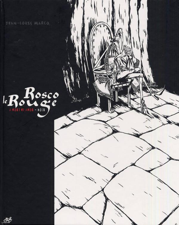 ROSCO LE ROUGE : A MORT MI AMOR - NOIR VENTE FERME