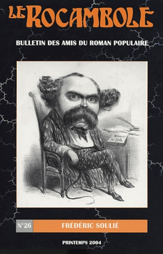 Le Rocambole N° 26 Printemps 2004 : Bulletin des amis du roman populaire