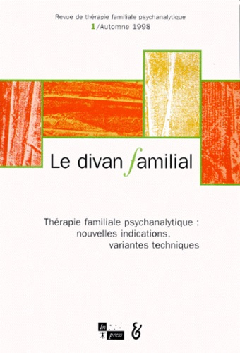 DIVAN FAMILIAL N 1 1998 (LE) - THERAPIE FAMILIALE PSYCHANALYTIQUE