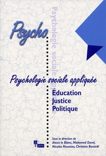 Psychologie sociale appliquée. Education, Justice, Politique