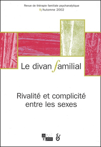 Le divan familial N° 9 Automne 2002 : Rivalité et complicité entre les sexes