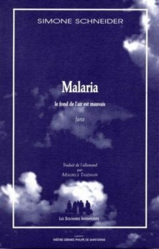 Malaria. Le fond de l'air est mauvais