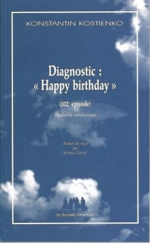 Diagnostic : "Happy birthday" (102ème épisode)