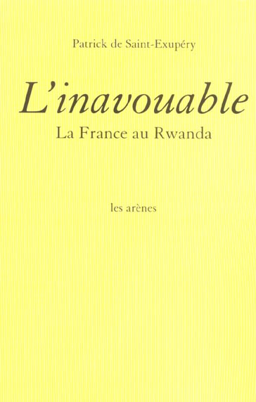 L'inavouable. La France au Rwanda