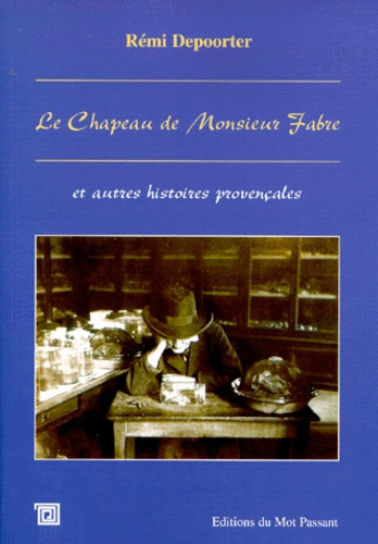 Le chapeau de monsieur Fabre. Et autres histoires provençales