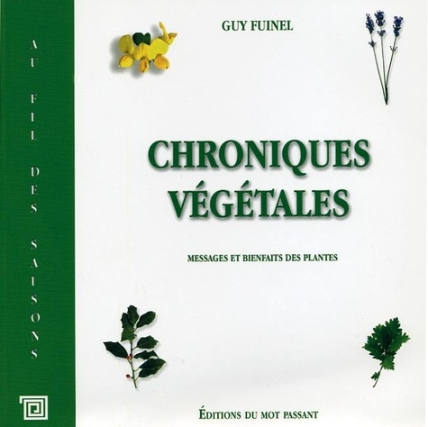Chroniques végétales. Messages et bienfaits des plantes