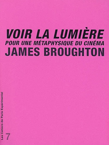 Voir la lumière pour une métaphysique du cinéma