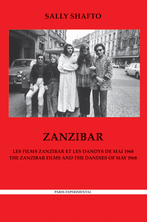 Zanzibar. Les films Zanzibar et les dandys de mai 1968, édition bilingue français-anglais